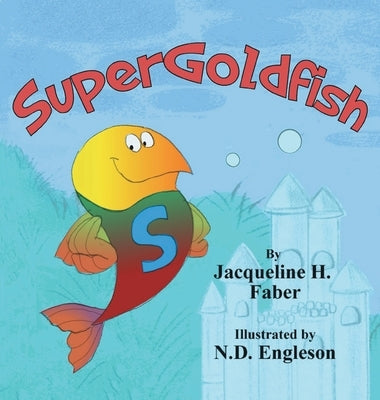 Supergoldfish by Faber, Jacqueline H.