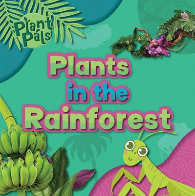 Plants in the Rainforest by Andrews, E. C.