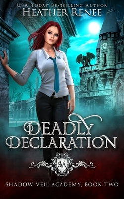 Deadly Declaration by Renee, Heather