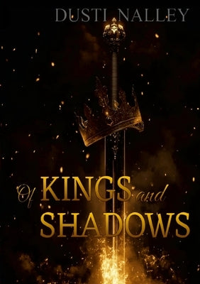 The Ghost of Alarya: Of Kings and Shadows by Nalley, Dusti