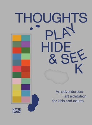 Thoughts Play Hide and Seek: An Adventurous Art Exhibition for Kids and Adults by Ayas, Defne
