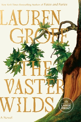 The Vaster Wilds by Groff, Lauren