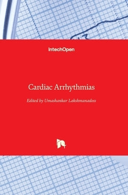Cardiac Arrhythmias by Lakshmanadoss, Umashankar