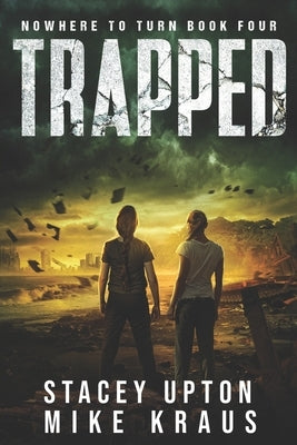 Trapped: Nowhere to Turn Book 4 by Kraus, Mike