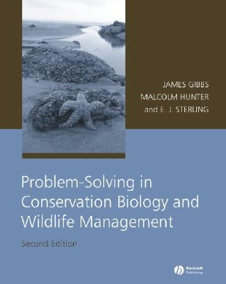 Problem-Solving in Conservation Biology and Wildlife Management by Gibbs, James P.