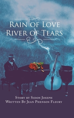 Rain of Love River of Tears by Fleury, Jean Phenson