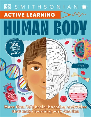 Active Learning! Human Body: Explore Your Body with More Than 100 Brain-Boosting Activities That Make Learning Easy and Fun by DK