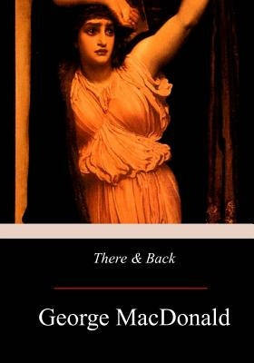 There & Back by MacDonald, George