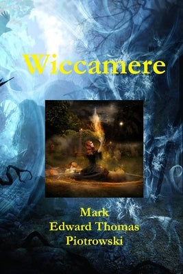 Wiccamere by Piotrowski, Mark E. T.