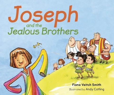 Joseph and the Jealous Brothers by Smith, Fiona Veitch