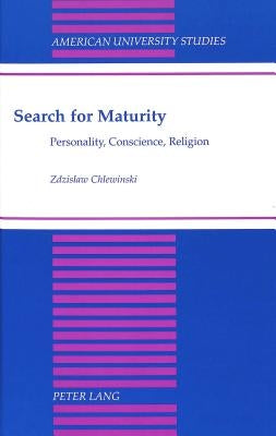 Search for Maturity: Personality, Conscience, Religion by Chlewinski, Zdzislaw