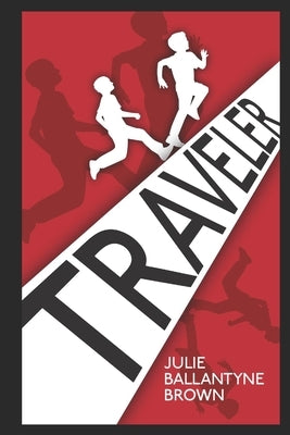 Traveler by Ballantyne Brown, Julie