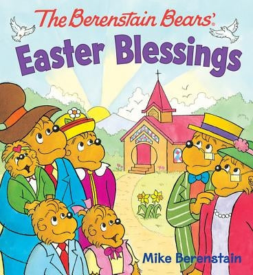 The Berenstain Bears Easter Blessings by Berenstain, Mike