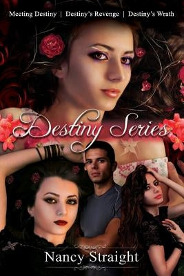 Destiny Series Books 1-3 (Meeting Destiny, Destiny's Revenge and Destiny's Wrath by Brant, Linda