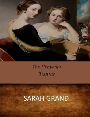 The Heavenly Twins by Grand, Sarah
