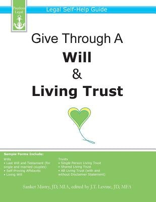 Give Through A Will & Living Trust: Legal Self-Help Guide by Levine, J. T.