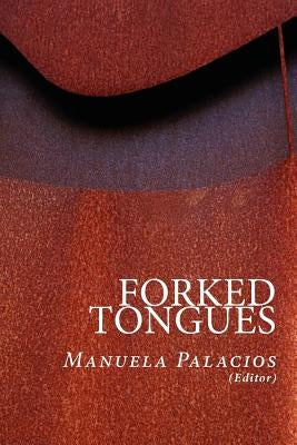 Forked Tongues by Palacios, Manuela