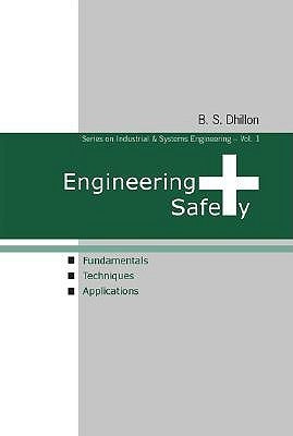 Engineering Safety: Fundamentals, Techniques, and Applications by Dhillon, B. S.