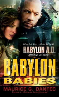 Babylon Babies by Dantec, Maurice G.