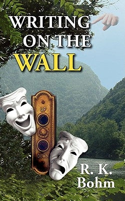Writing on the Wall by Bohm, R. K.