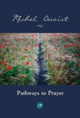 Pathways to Prayer by Quoist, Michel
