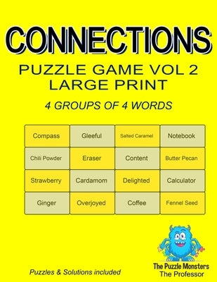 Connections Puzzle Game Vol 2 Large Print: Engage in the Challenge: 4 Groups of 4 Words with a Common Link - Includes Puzzles and Solutions by , The