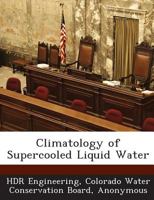 Climatology of Supercooled Liquid Water by United States Bureau of Reclamation, Den