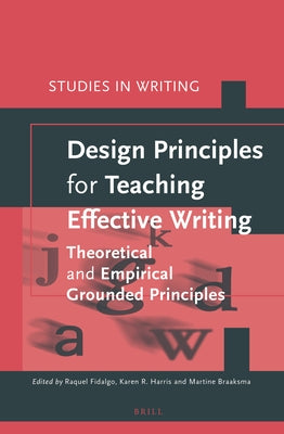 Design Principles for Teaching Effective Writing by Redondo, Raquel Fidalgo