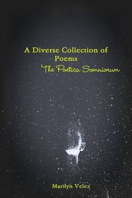 The Poetica Somniorum by Velez, Marilyn