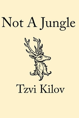 Not A Jungle by Kilov, Tzvi