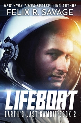 Lifeboat: A First Contact Hard Sci-Fi Series by Savage, Felix R.