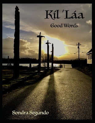 Kíl 'Láa - Good Words by Segundo, Sondra