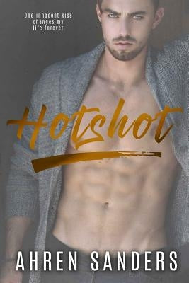Hotshot by Sanders, Ahren