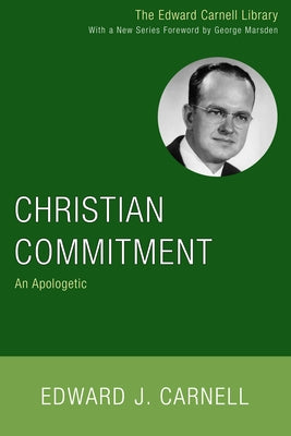 Christian Commitment by Carnell, Edward J.