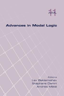 Advances in Modal Logic Volume 11 by Beklemishev, Lev