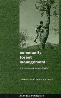 Community Forest Management: A Casebook from India by Human, Joe