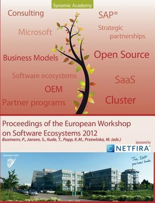 Proceedings of European Workshop on Software Ecosystems: 2012 - Walldorf by Popp, Karl Michael