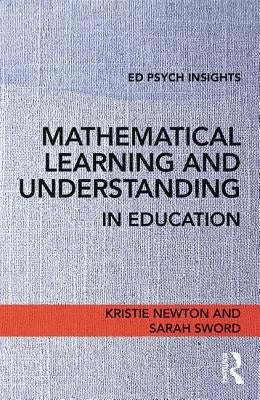 Mathematical Learning and Understanding in Education by Newton, Kristie