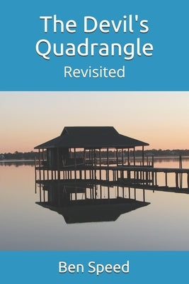 The Devil's Quadrangle: Introducing The Sonny Walters Case Studies by Speed, Ben
