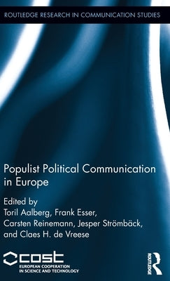 Populist Political Communication in Europe by Aalberg, Toril