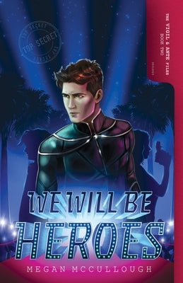 We Will be Heroes by McCullough, Megan