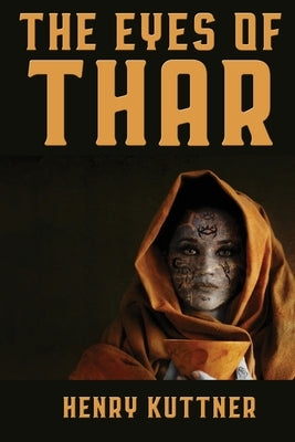 The Eyes of Thar by Kuttner, Henry