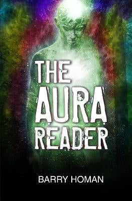 The Aura Reader by Homan, Barry