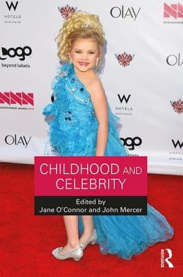 Childhood and Celebrity by O'Connor, Jane