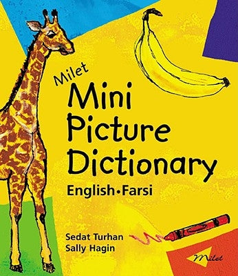 Milet Mini Picture Dictionary (English-Farsi) by Turhan, Sedat