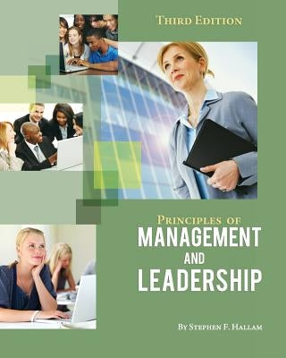 Principles of Management and Leadership by Hallam, Stephen F.