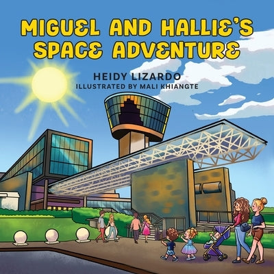 Miguel and Hallie's Space Adventure by Lizardo, Heidy