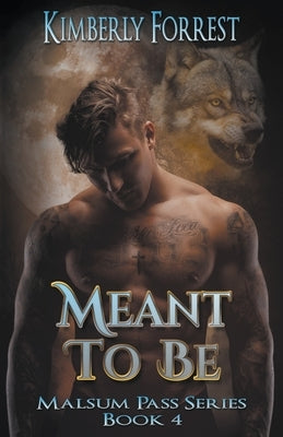 Meant To Be by Forrest, Kimberly