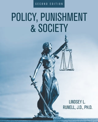 Policy, Punishment, and Society by Runell, Lindsey L.