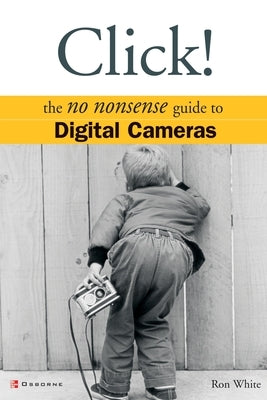 Click!: Digital Cameras by White, Ron